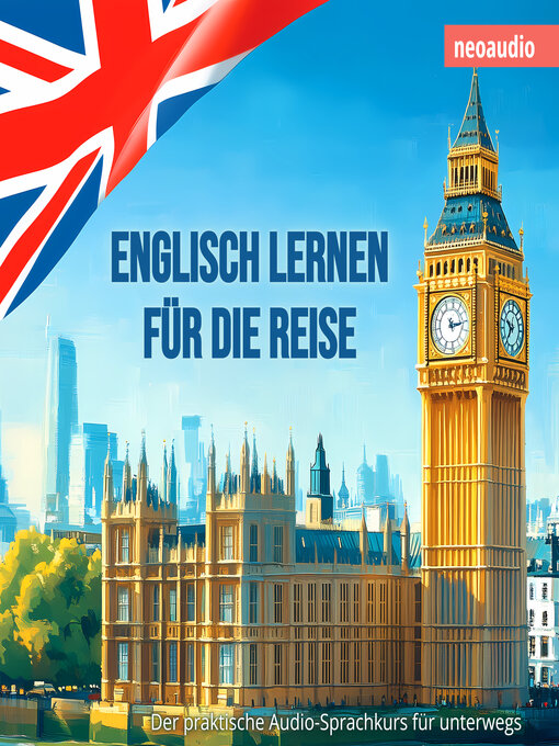 Cover image for Englisch lernen für die Reise--Der praktische Audio-Sprachkurs für unterwegs (Ungekürzt)
